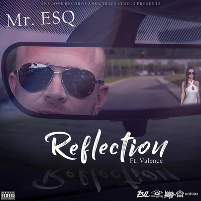 Reflection (feat. Valence) 专辑 Mr. Esq