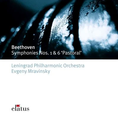 Beethoven : Symphonies Nos 1 & 6, Pastoral - Elatus 專輯 Evgeny Mravinsky