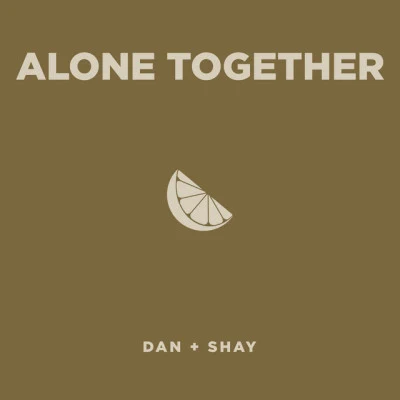 Alone Together 專輯 Dan + Shay