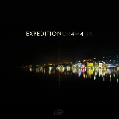 Expedition 44 專輯 Gramatik