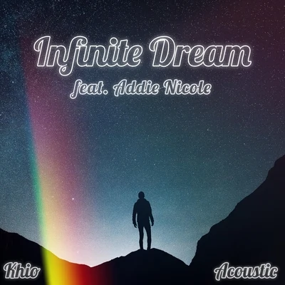 Infinite Dream (Acoustic) [feat. Addie Nicole] 專輯 Addie Nicole/OmgLoSteve