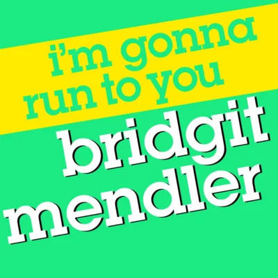 I&#x27;m Gonna Run to You 专辑 Bridgit Mendler