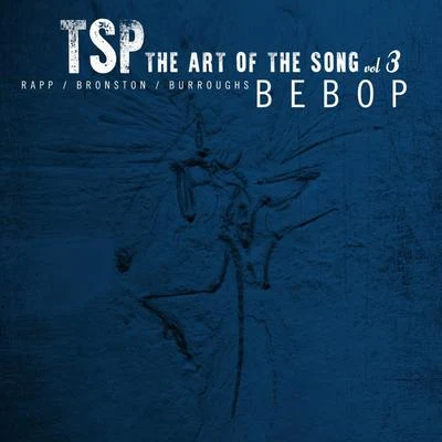 The Art of the Song Vol. 3 Bebop 專輯 TSP/Silent Sphere/Shock Therapy/Marcus (IL)/One Function