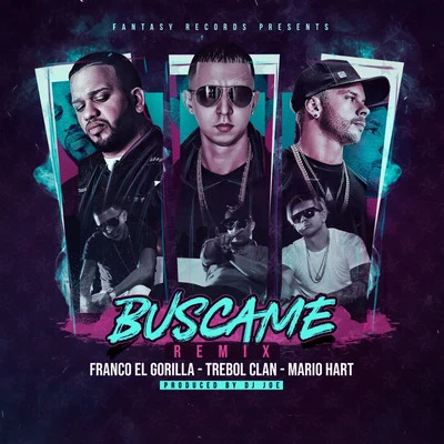 Búscame (Remix) 專輯 Trebol Clan/Alex y Yenza/JKing Y Maximan/Aldo/Tony Lenta