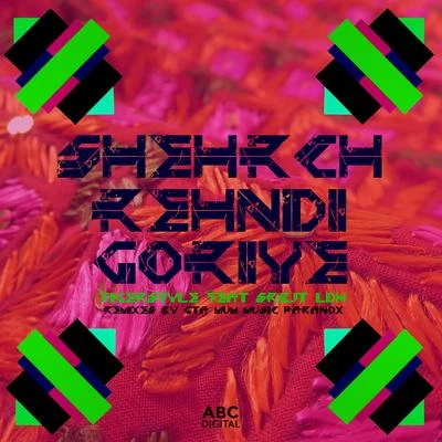 Shehr&#x27;ch Rehndi Goriye 专辑 Tigerstyle/Nav Sidhu