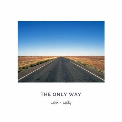 The Only Way 專輯 LionX