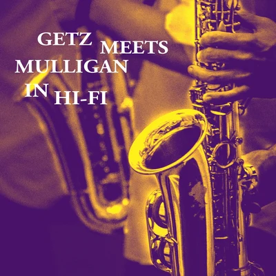 ﻿Getz Meets Mulligan in Hi-Fi 專輯 Gerry Mulligan/Johnny Hodges