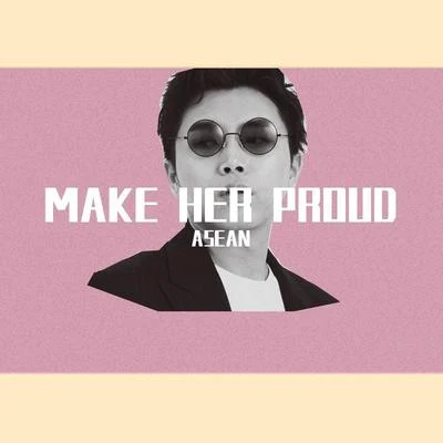 Make her proud 专辑 刘羽晟/宋孟君 (song)