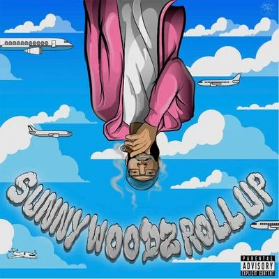 Sunny Woodz Roll Up 專輯 Supa Bwe/Sunny Woodz/Twista/Chimeka