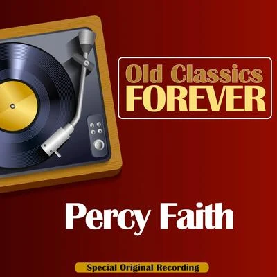 Old Classics Forever (Special Original Recording) 專輯 Percy Faith And His Orchestra/Percy Faith/Percy Faith & His Orchestra/Gabriel Ruiz