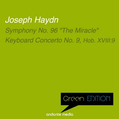 Reinhard PetersCollegium Aureum Green Edition - Haydn: Symphony No. 96 "The Miracle" & Keyboard Concerto No. 9, Hob. XVIII:9