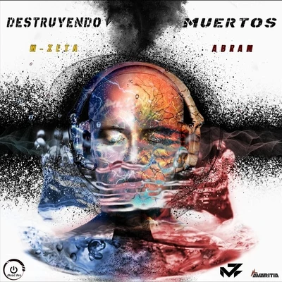 Destruyendo Muertos (feat. Abram) 专辑 Abram