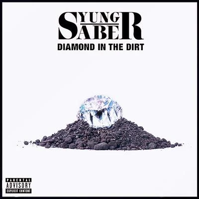 Diamond In The Dirt 專輯 Drillminister/Yung Saber