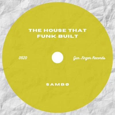 The House That Funk Built 專輯 El Crites/Limbo El Desordenado/caleb/J-Classic/Denim Ydnew