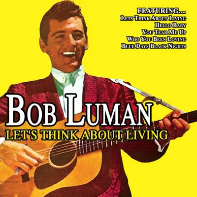 Lets Think About Living 专辑 Bob Luman/Lew Williams/Laura Lee Perkins/Sammy Gowans/Bill Allen