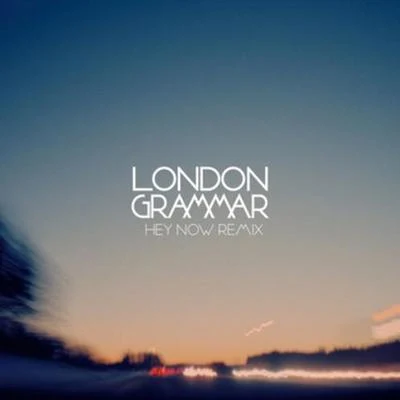 Hey Now (Mr Rich & Billy Kenny Remix) 專輯 London Grammar/Jaykae/Ghetts/Sir Spyro