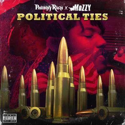 Political Ties 專輯 Philthy Rich/Yella Beezy/Trapboy Freddy/Mozzy