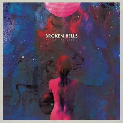 After the Disco 專輯 Broken Bells