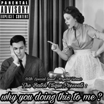 Why You Doing This to Me? (feat. Krystal Turner & the Batch Clique) 專輯 Danny Boy