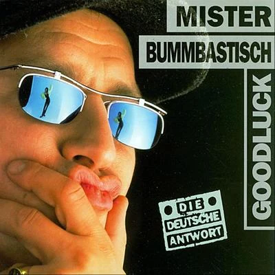 Mister Bummbastisch (Boombastic) 专辑 Goodluck