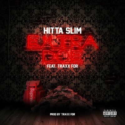 Extra Doe (feat. Traxx Fdr) 专辑 Hitta Slim/L.O.T.S.