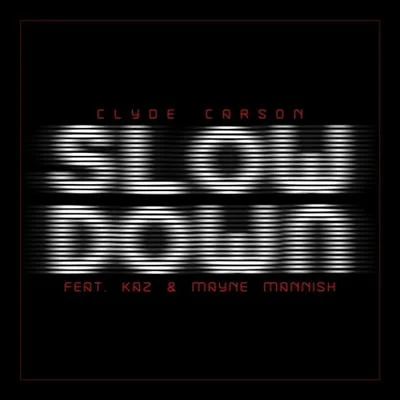 Slow Down (feat. The Team) - Single 專輯 Clyde Carson