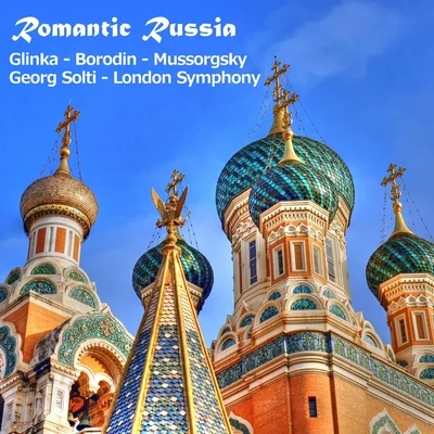 Romantic Russia 專輯 Sir Georg Solti/English Chamber Orchestra/Ezio Flagello/The New Symphony Orchestra Of London/Coro Del Maggio Musicale Fiorentino