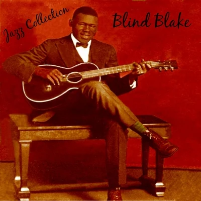 Jazz Collection: Blind Blake 專輯 Jessie Mae Hemphill/Aviador Dro/Esplendor Geometrico/Blind Blake/Cyril Cyril