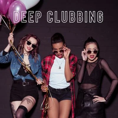 Deep Clubbing: House Dance Beats, Party Set, Summer Tunes 2020 專輯 Crazy Party Music Guys/The Chillout Players/Free Time Paradise