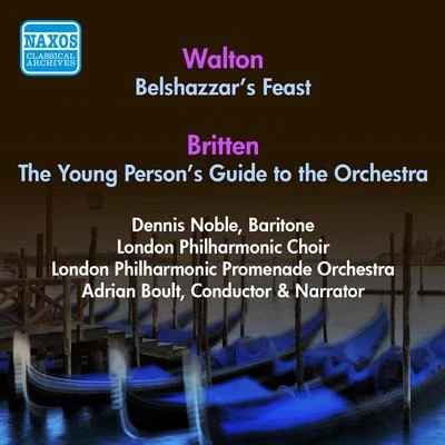 WALTON, W.: Belshazzar&#x27;s FeastBRITTEN, B.: Young Person&#x27;s Guide to the Orchestra (Boult) (1953, 1956) 专辑 Adrian Boult