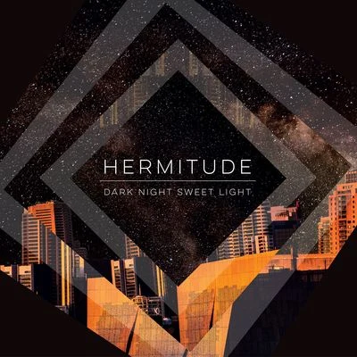 Dark Night Sweet Light 专辑 Hermitude/Vic Mensa