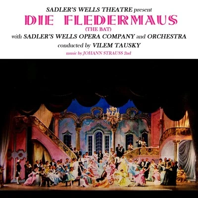 Strauss: Die Fledermaus 专辑 James Lockhart/The Sadler's Wells Orchestra/Donald Smith/The Sadler's Wells Chorus