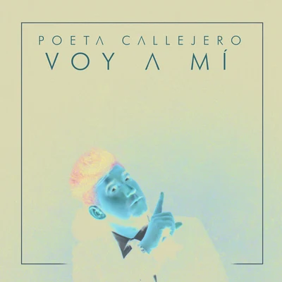 Voy A Mí 專輯 Poeta Callejero