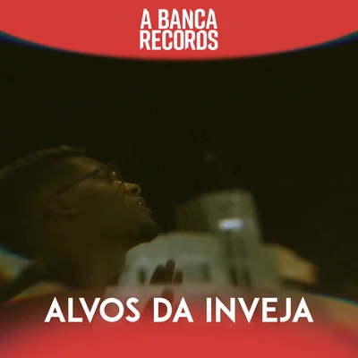 Alvos da Inveja 專輯 A Banca Records/Lourena/Azzy