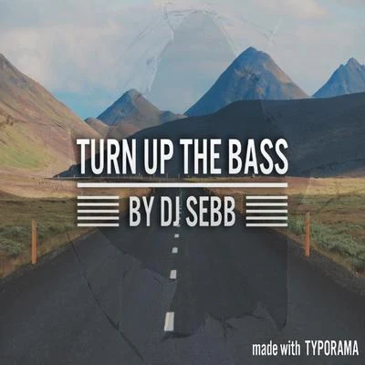 Turn Up The Bass 專輯 DJ Sebb/DJ Fly