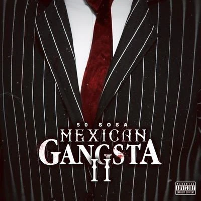 Mexican Gangsta II 專輯 50 Sosa/MBNEL