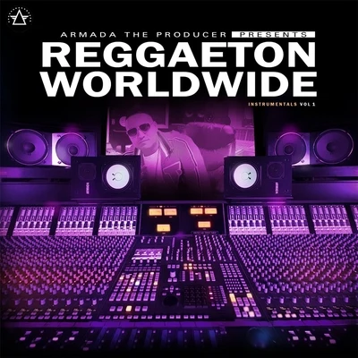 Reggaeton Worldwide Instrumentals, Vol. 1 專輯 Evo Python/Armada the Producer