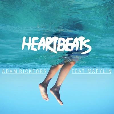 MarylinAdam Rickfors Heartbeats