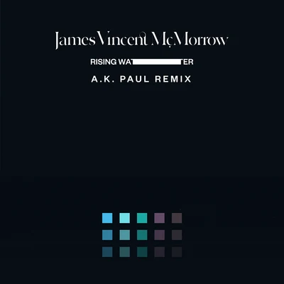 James Vincent McMorrow Rising Water (A. K. Paul Remix)