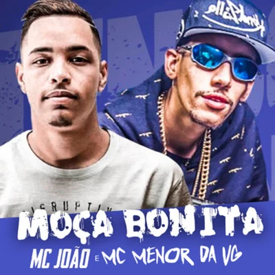 Moça Bonita 专辑 Mc Kadu/Mc Menor da Vg/Dj Victor/Mc Dimenor Dr/Mc Ruzika