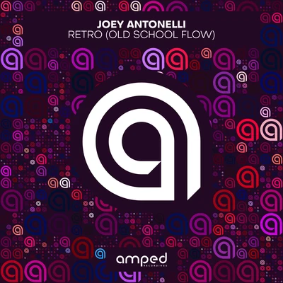 Retro (Old School Flow) (Extended Mix) 专辑 Joey Antonelli