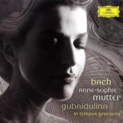 J.S.Bach:Violin Concerto No.1&No.2S.Gubaidulina:In tempus praesens 專輯 Anne-Sophie Mutter