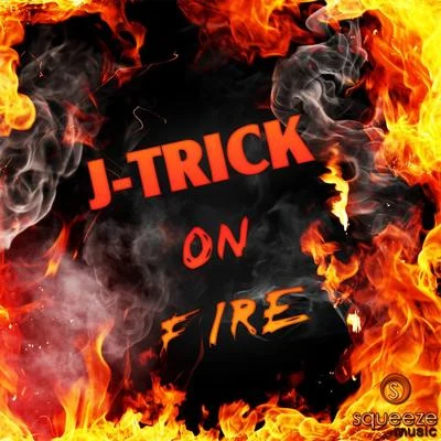 On Fire 專輯 J-Trick