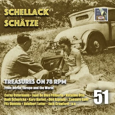 Schellack Schätze: Treasures on 78 RPM from Berlin, Europe & the World, Vol. 51 專輯 The Havana Casino Orchestra