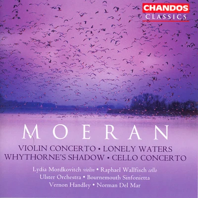 MOERAN: Violin ConcertoCello ConcertoLonely WatersWhythornes Shadow 專輯 Julian Milford/Lydia Mordkovitch