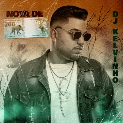 Nota de 200 專輯 MC Poneis/DJ Kelvinho