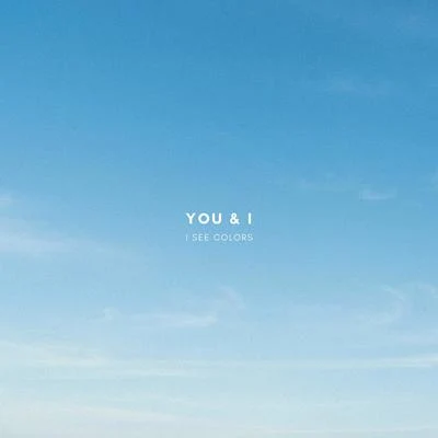 You & I 專輯 I See Colors