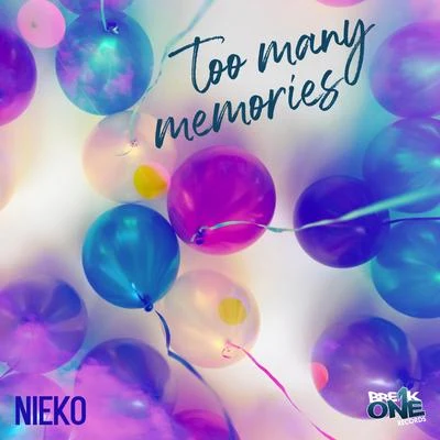 Too Many Memories 專輯 Nieko/Zack Merci