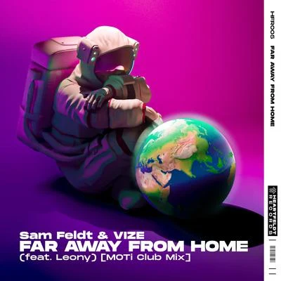 Far Away From Home (feat. Leony) [MOTi Club Mix] 專輯 VIZE