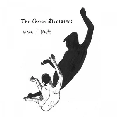 When I Waltz 專輯 The Great Dictators